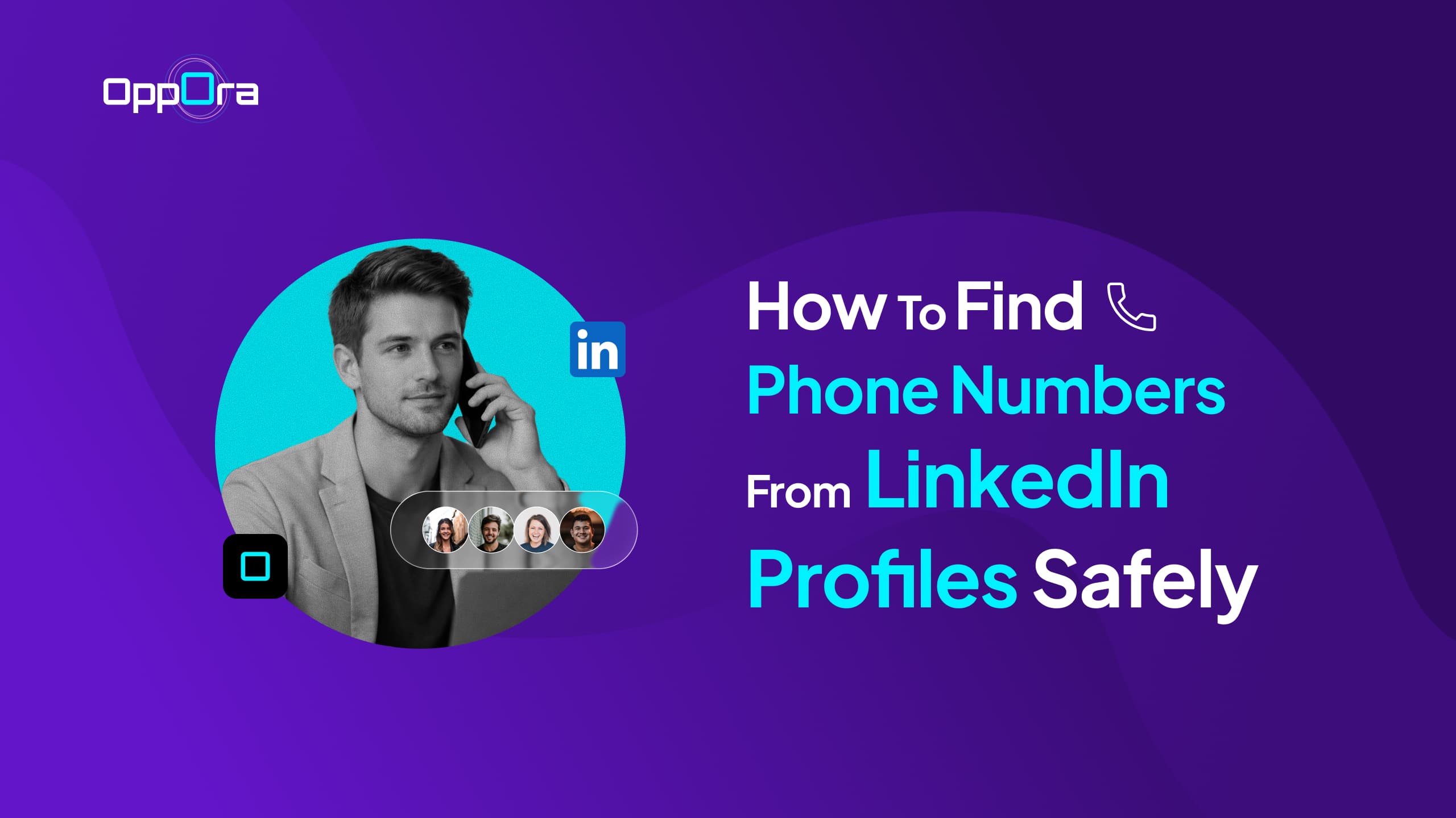 How to Find Phone Numbers from LinkedIn Profiles Safely